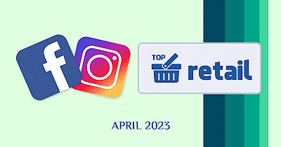 Лидерство как кредо: как изменился топ-20 украинских ритейлеров в Facebook и Instagram по итогам I квартала 2023 года