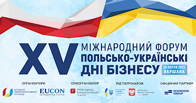 28 квітня, Варшава – XV міжнародний форум «Польсько-українські дні бізнесу»