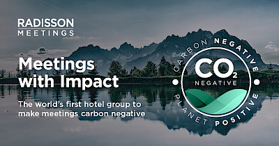 Radisson Hotel Group becomes world’s first hotel group to offer carbon negative meetings