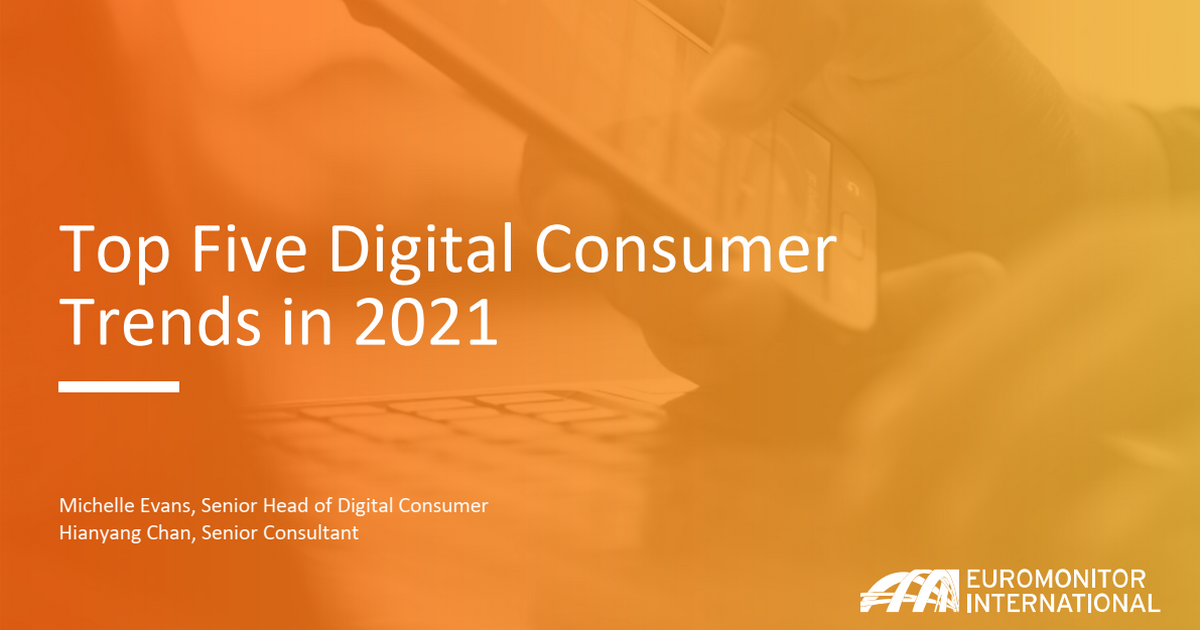 Дослідження Euromonitor International: топ-5 цифрових споживчих тенденцій в 2021 році